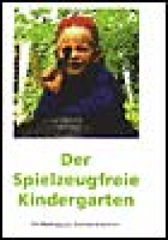 DVD "Der Spielzeugfreie Kindergarten" - Ein Beitrag zur Suchtprävention